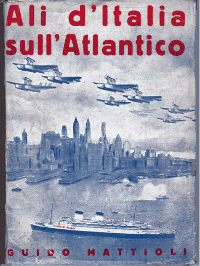 Guido Mattioli- Ali d'Italia sull'Atlantico